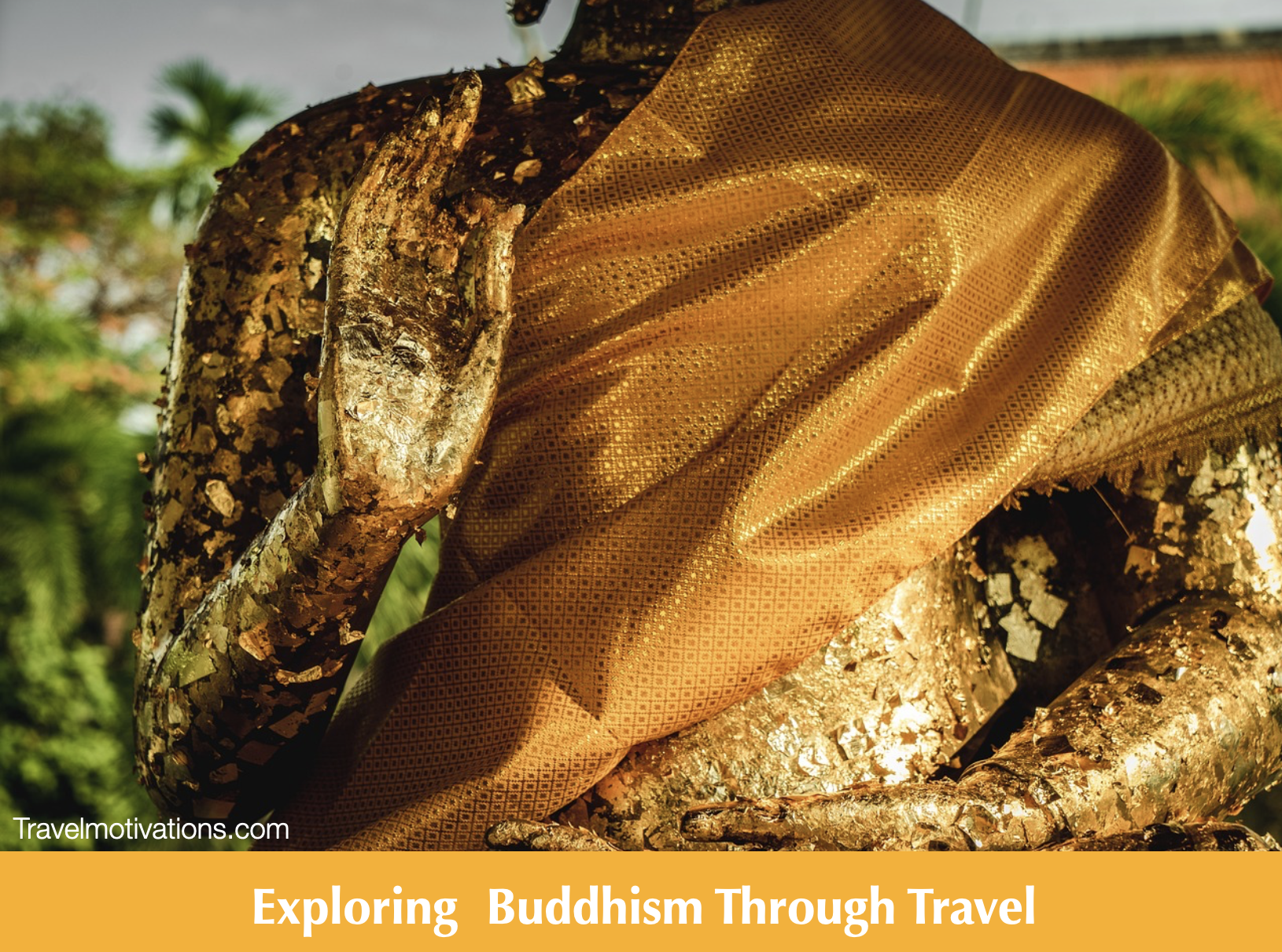Explore Buddhism Through your Travel