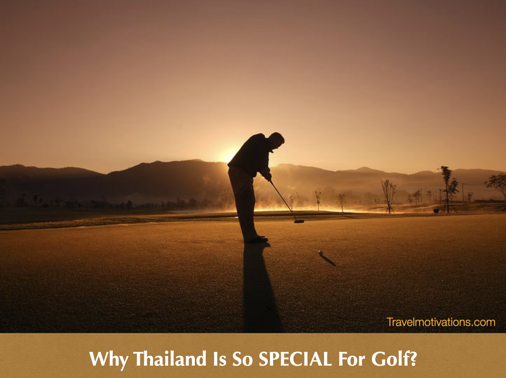 Why Thailand is so Special for a Golfing Experience