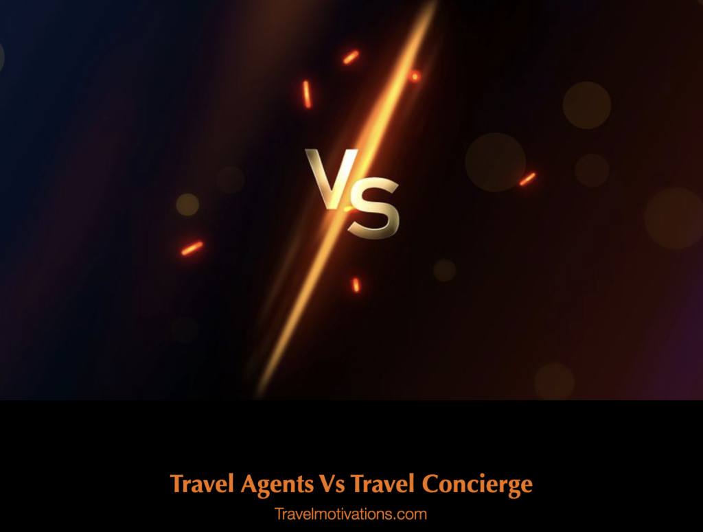 Travel agent vs Travel concierge Travel Motivations