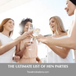 The ultimate list of hen parties